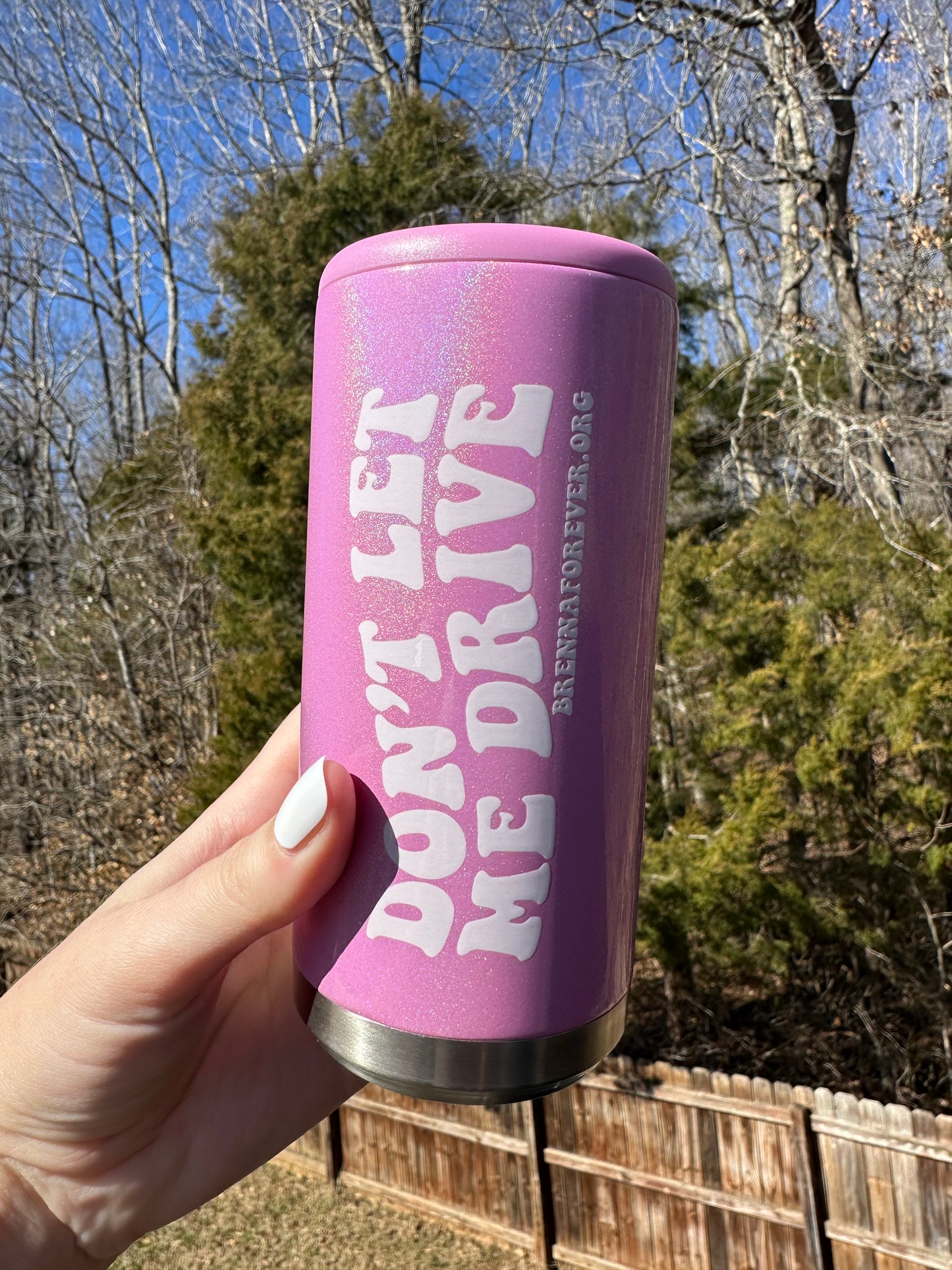 'Don't Let Me Drive' Can Cooler - Brenna Forever