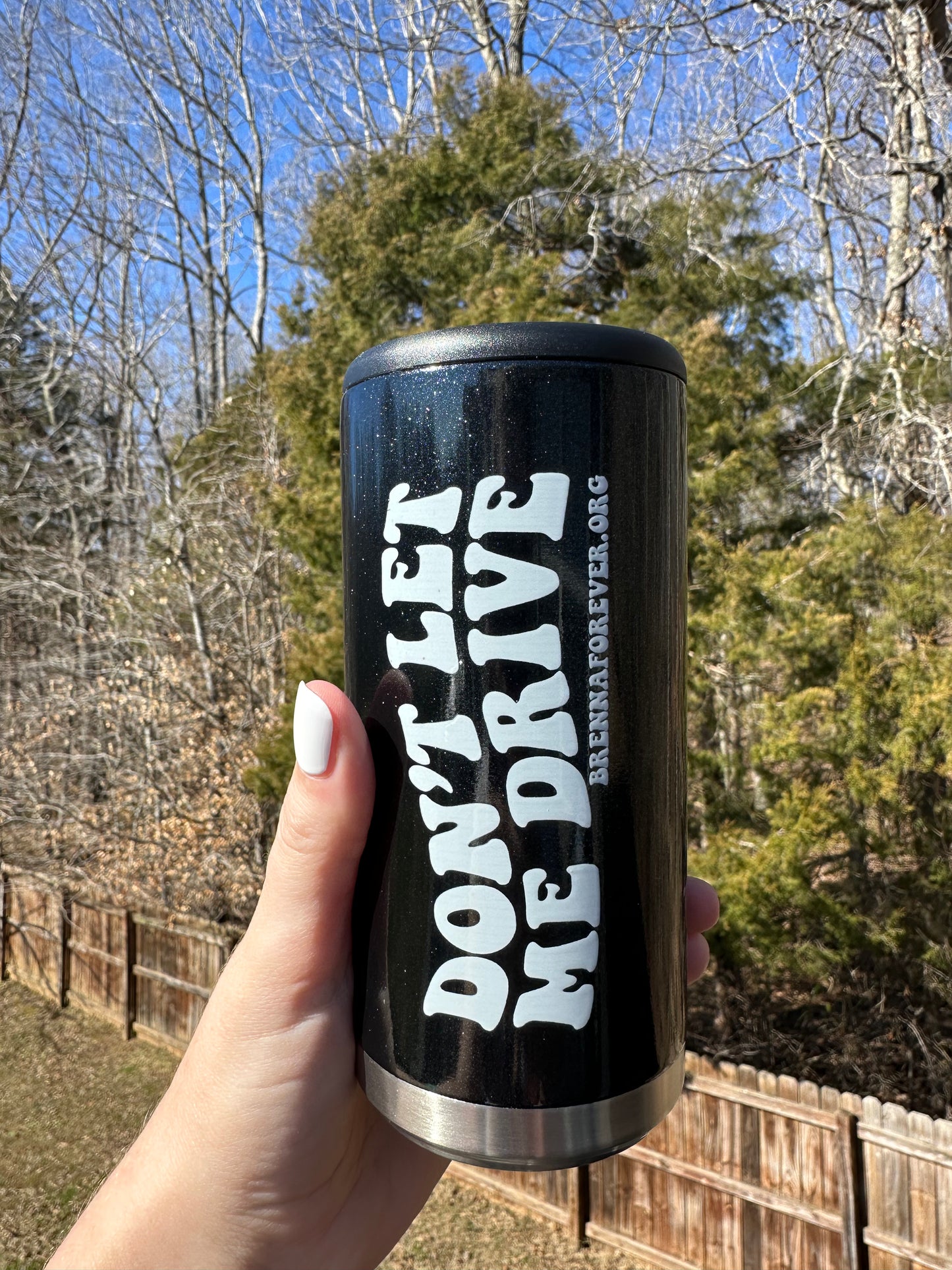 'Don't Let Me Drive' Can Cooler - Brenna Forever