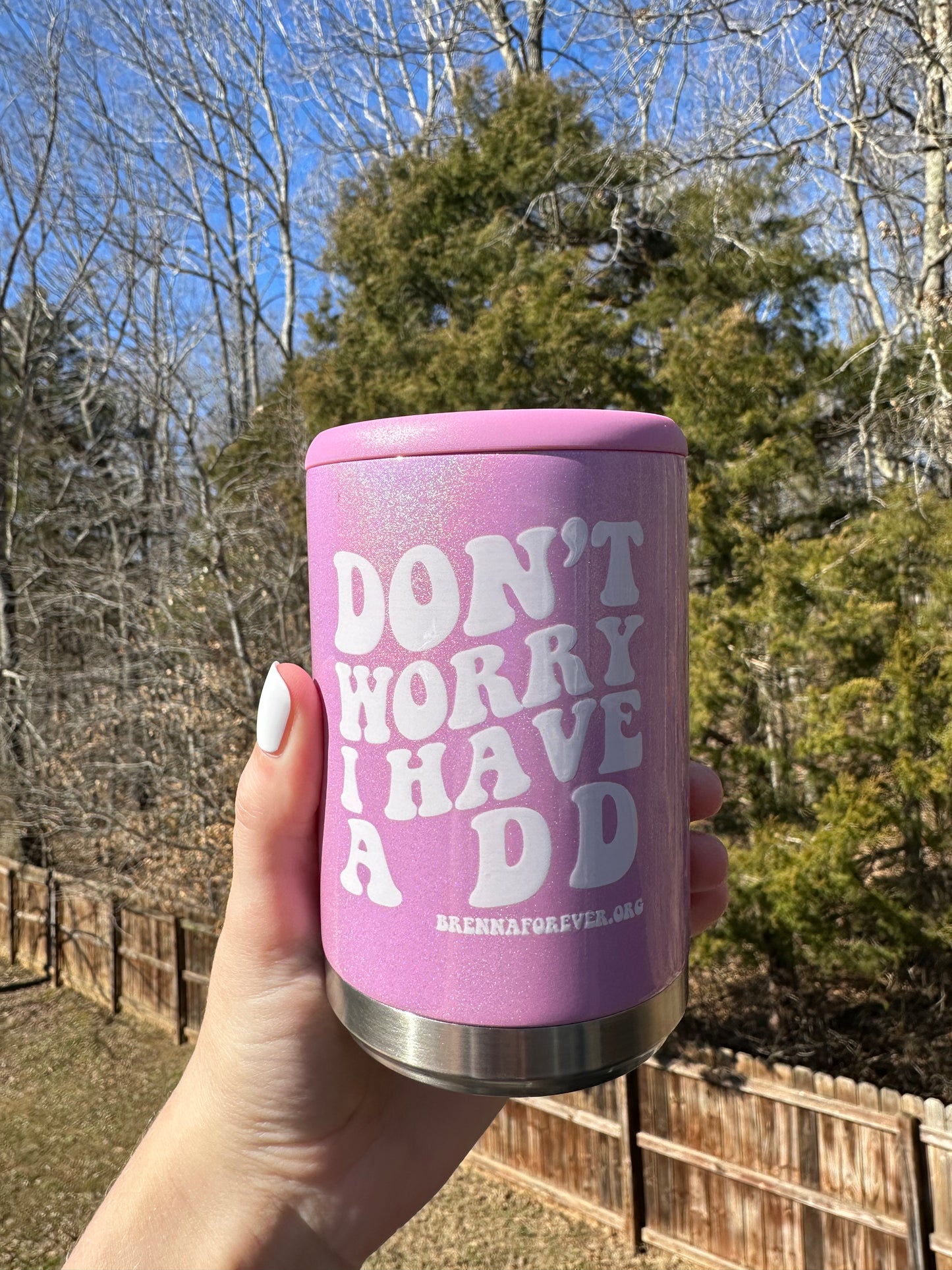 'Don't Worry I Have A D.D.' Can Cooler - Brenna Forever