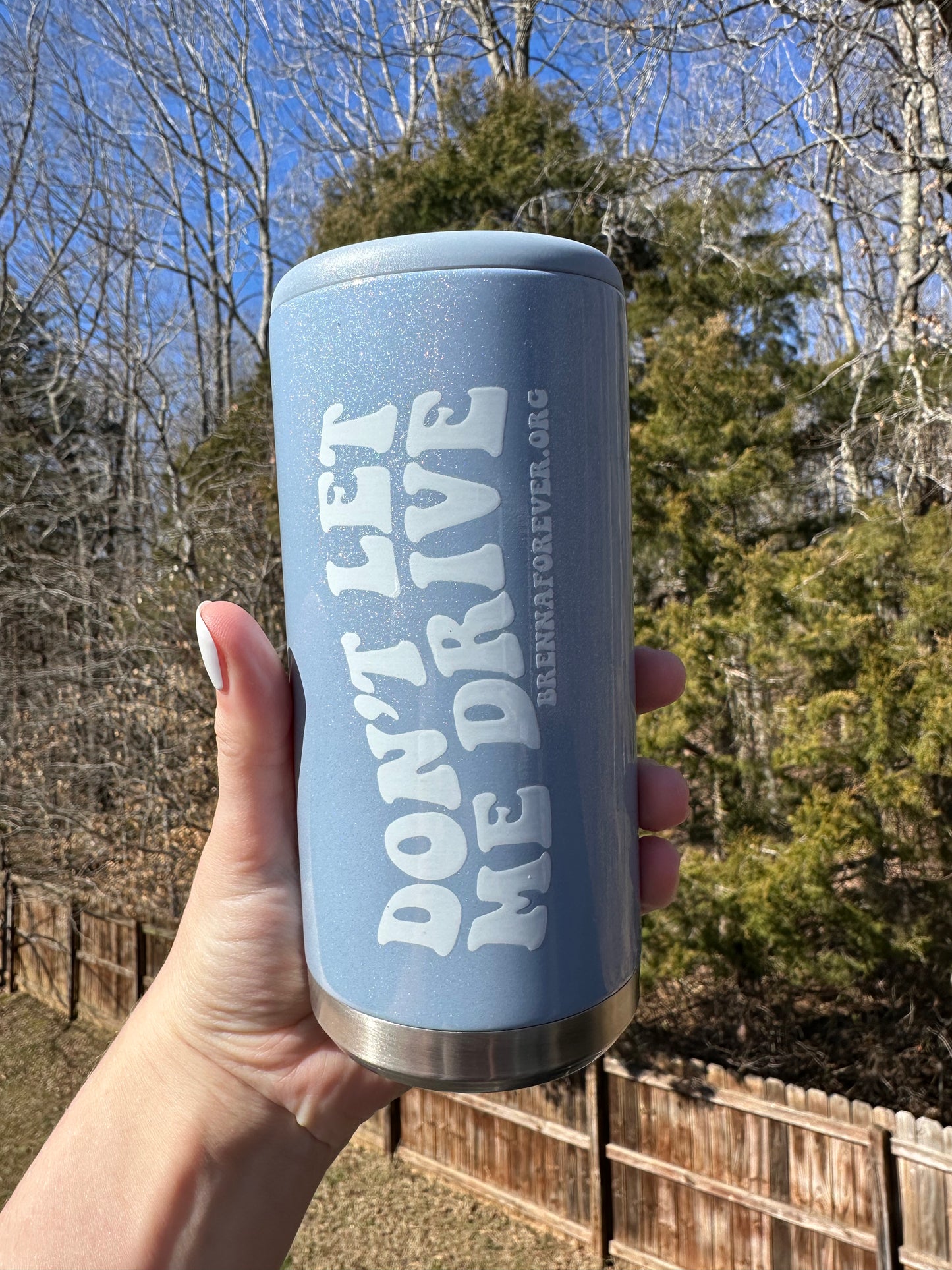 'Don't Let Me Drive' Can Cooler - Brenna Forever