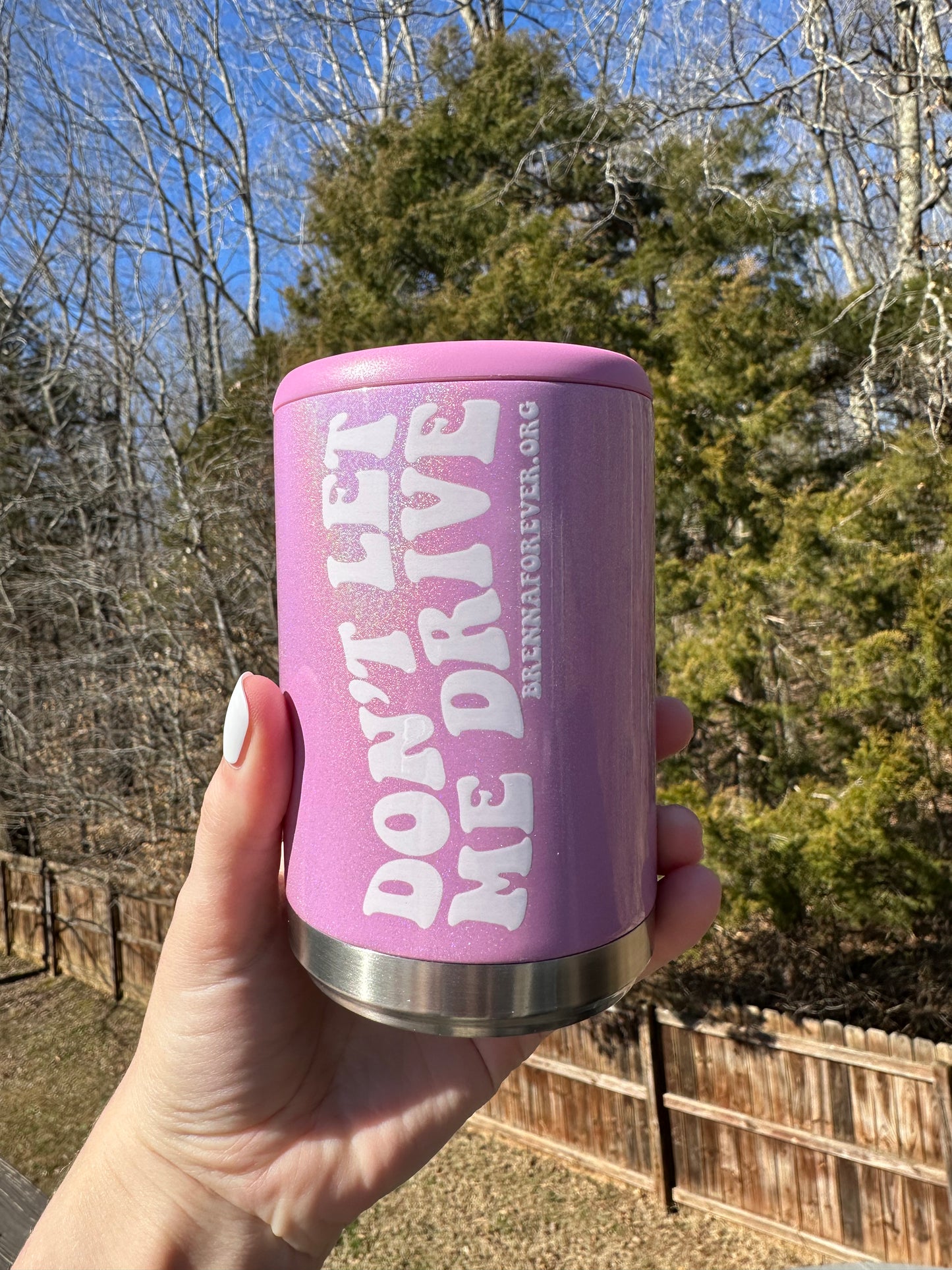 'Don't Let Me Drive' Can Cooler - Brenna Forever